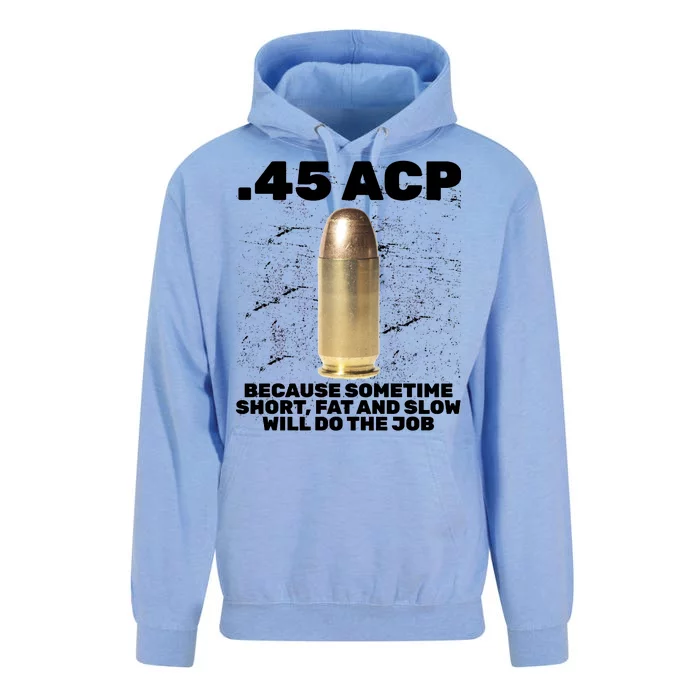 45 ACP Bullet Short Fat Slow Will Do To The Job Unisex Surf Hoodie