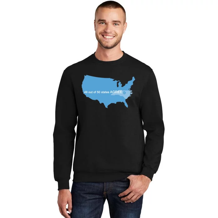 49 Out Of 50 States Agree Sweatshirt