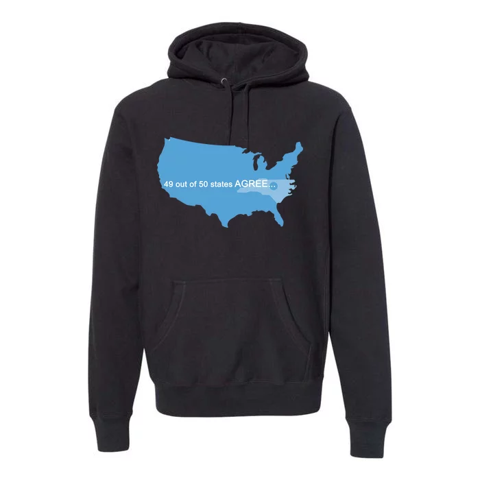 49 Out Of 50 States Agree Premium Hoodie