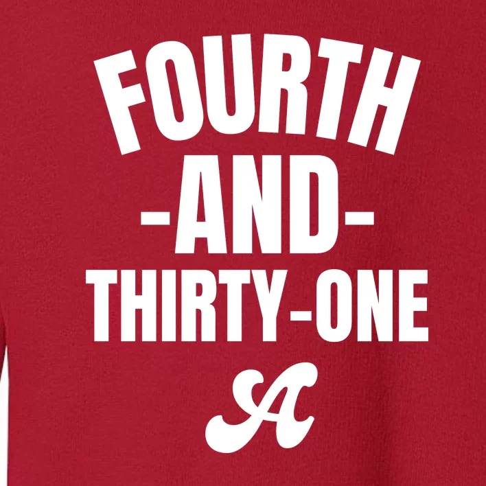 4th And 31 Alabama Fourth And Thirty One Alabama Toddler Sweatshirt