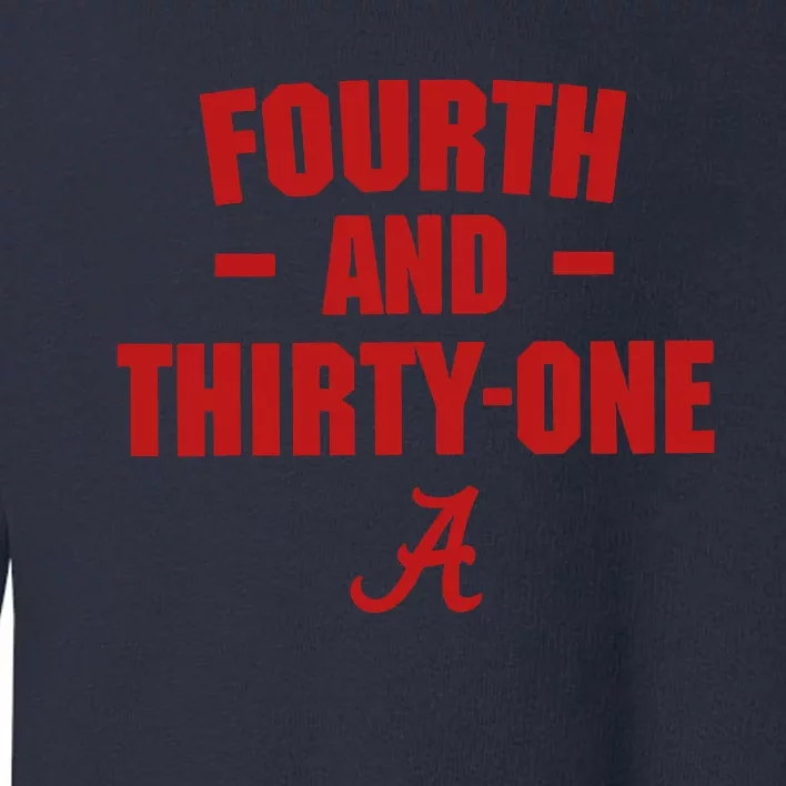 4th And 31 Fourth And Thirty One Alabama Toddler Sweatshirt