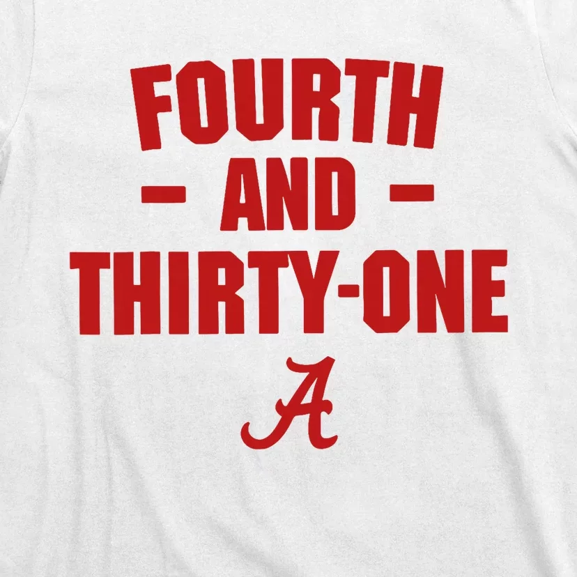 4th And 31 Fourth And Thirty One Alabama T-Shirt