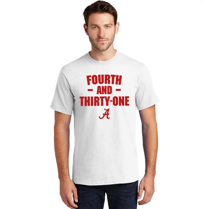 4th And 31 Fourth And Thirty One Alabama Tall T-Shirt