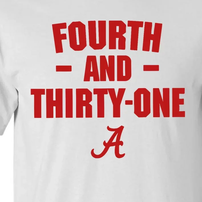 4th And 31 Fourth And Thirty One Alabama Tall T-Shirt