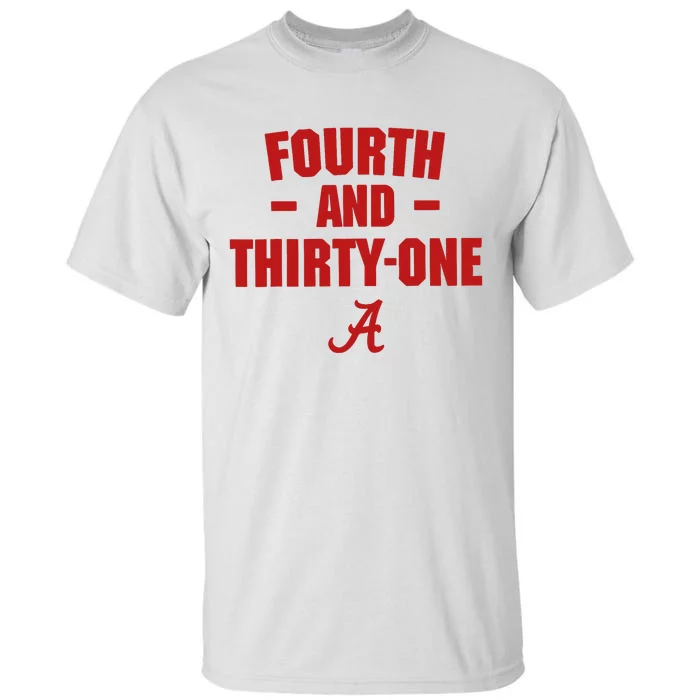 4th And 31 Fourth And Thirty One Alabama Tall T-Shirt