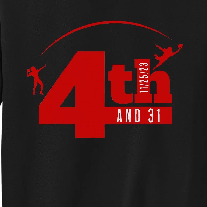 4th And 31 Fourth And Thirty One Fourth And Thirty One Tall Sweatshirt