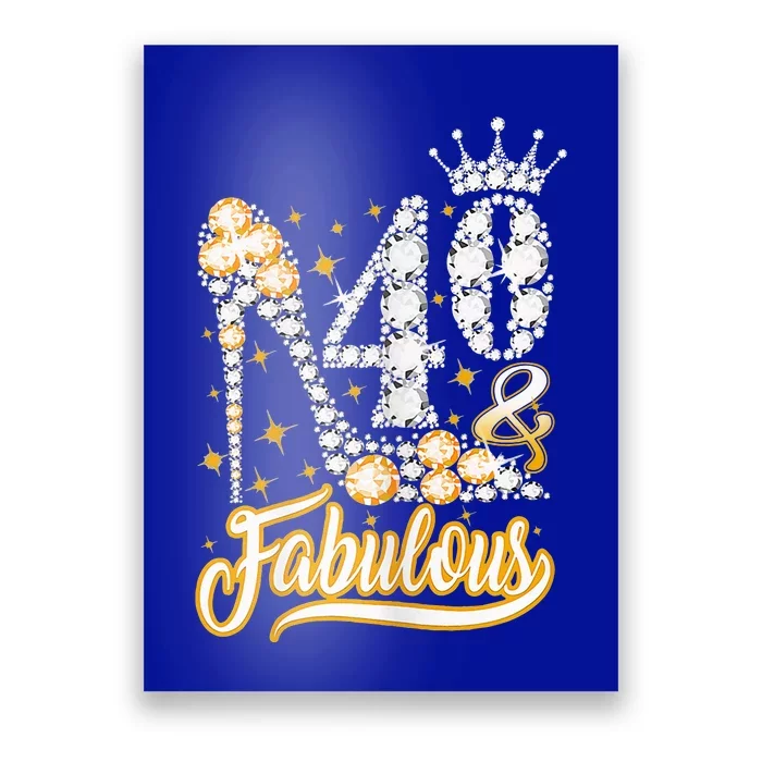 40 and Fabulous 40th Birthday Diamond Gift for Wo Poster