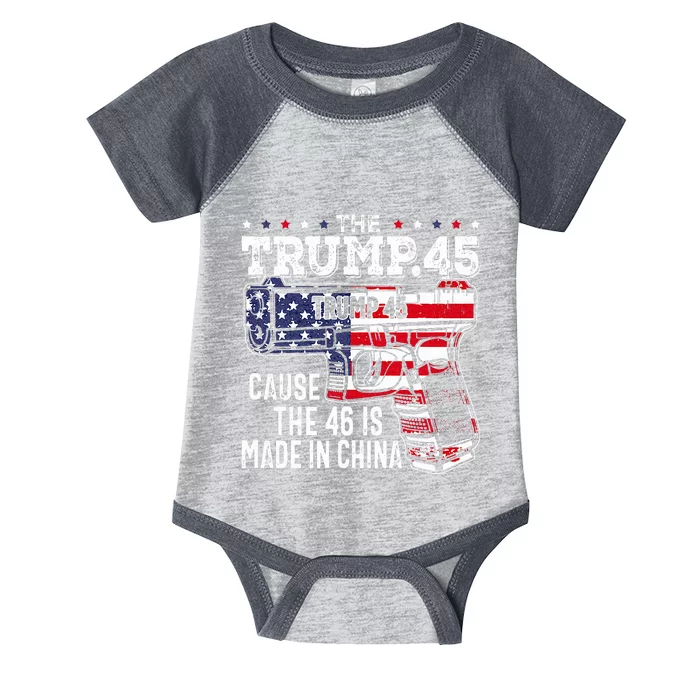 45 American Flag The Trump 45 Cause The 46 Is Made In China Infant Baby Jersey Bodysuit