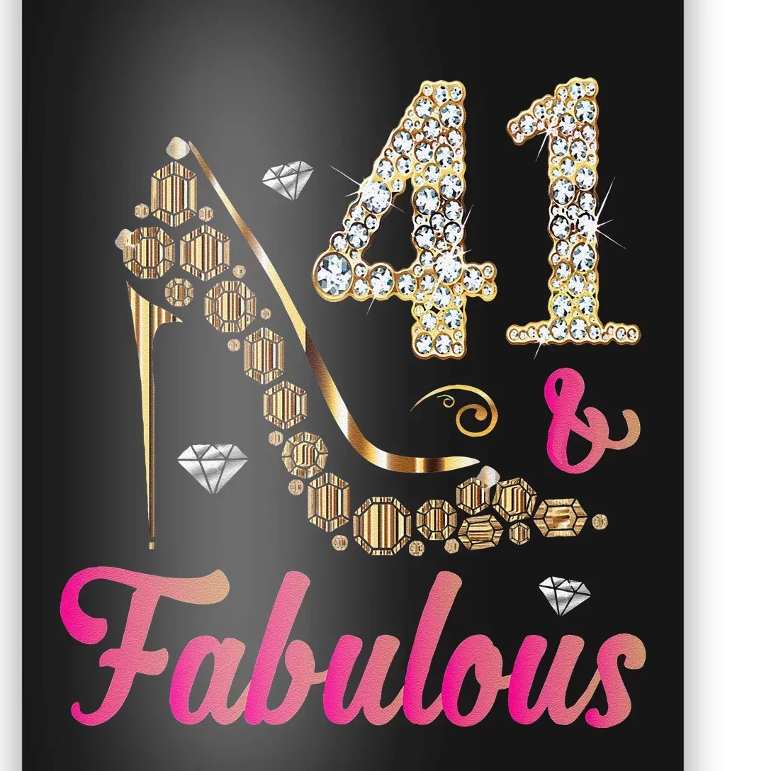 41 And Fabulous Funny 41st Birthday Gift Women Beautiful Fun Poster