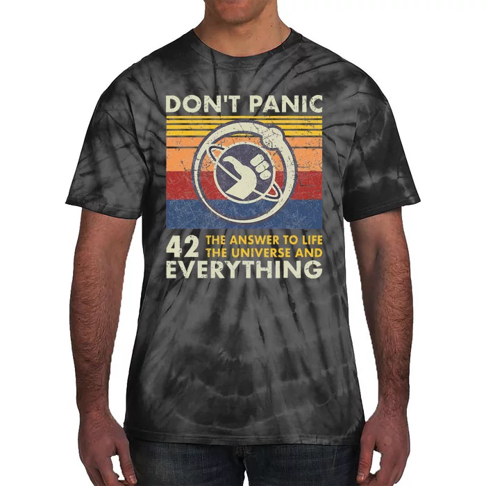 42 Answer To All Questions Life Universe Everything Tie-Dye T-Shirt