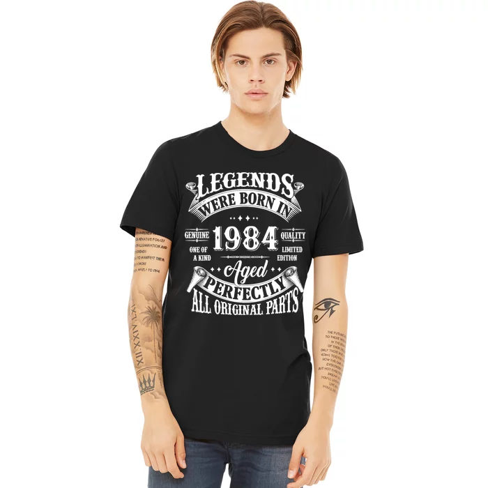 40th Birthday 40 Years Old Vintage Legends Born In 1984 Premium T-Shirt