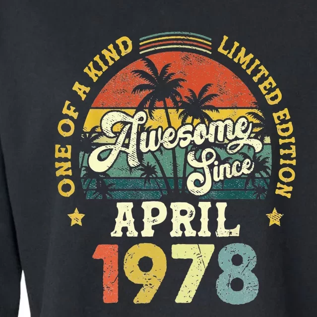 45th Birthday 45 Years Old Awesome Since April 1978 Cropped Pullover Crew