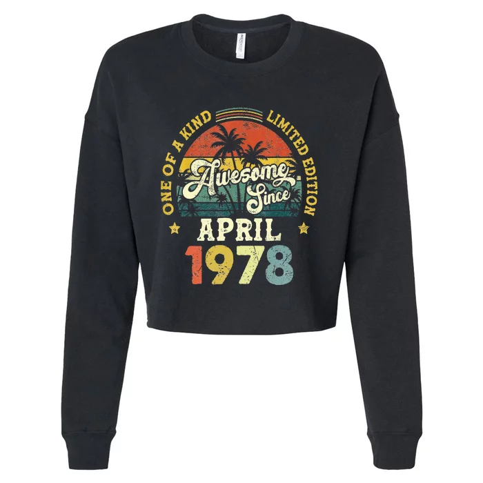 45th Birthday 45 Years Old Awesome Since April 1978 Cropped Pullover Crew