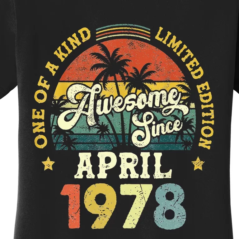 45th Birthday 45 Years Old Awesome Since April 1978 Women's T-Shirt