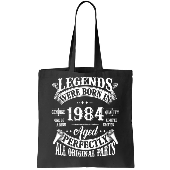 40th Birthday 40 Years Old Vintage Legends Born In 1984 Tote Bag