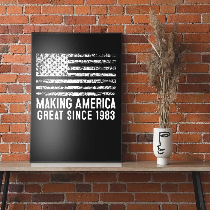 40th Birthday,Making America Great Since 1983 Poster