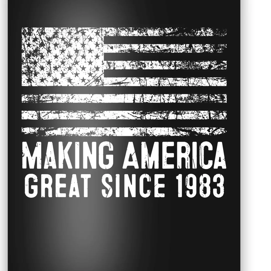 40th Birthday,Making America Great Since 1983 Poster