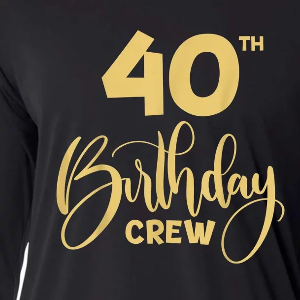 40th Birthday Crew for Gifts Birthday Party Group Family Cooling Performance Long Sleeve Crew