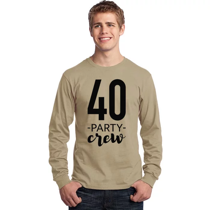 40th Birthday Crew 40 Party Group Friends Tall Long Sleeve T-Shirt