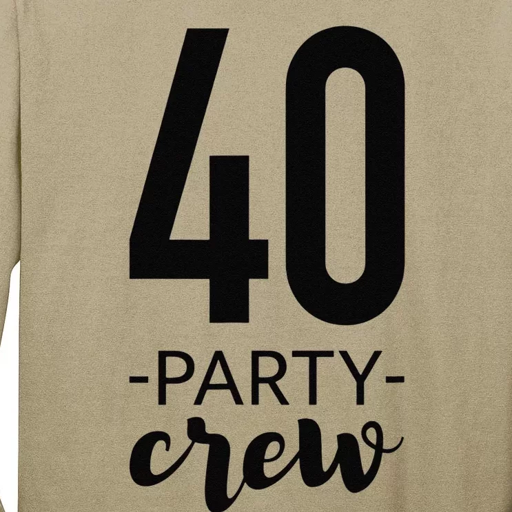 40th Birthday Crew 40 Party Group Friends Tall Long Sleeve T-Shirt