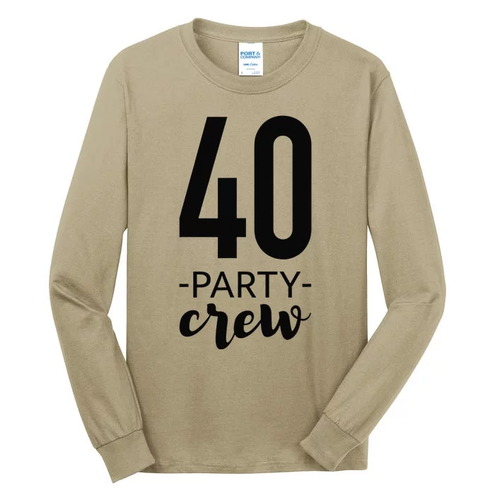 40th Birthday Crew 40 Party Group Friends Tall Long Sleeve T-Shirt