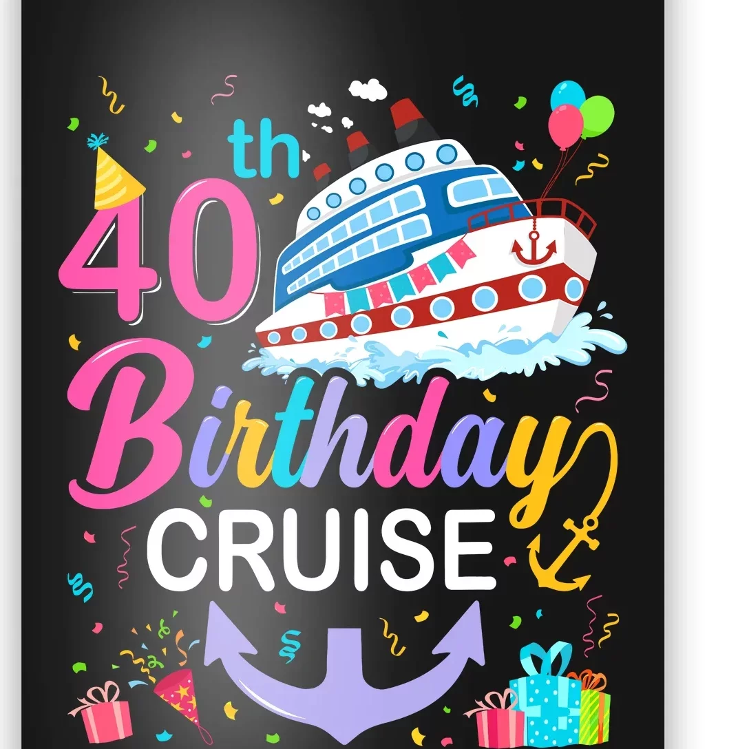 40th Birthday Cruise 40 Years Old Cruising Crew Bday Party Poster