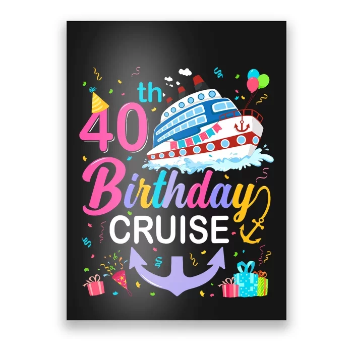 40th Birthday Cruise 40 Years Old Cruising Crew Bday Party Poster