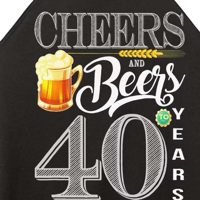 40th Birthday Cheers And Beers To 40 Years Women’s Perfect Tri Rocker Tank