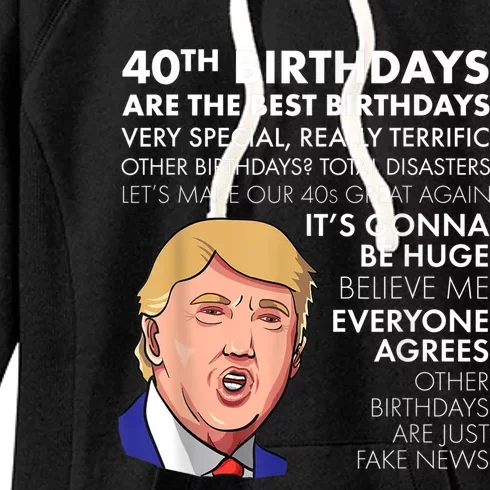 40th Birthday Gift Funny Trump Quote Shirt For m.e.n shirt Women's Fleece Hoodie