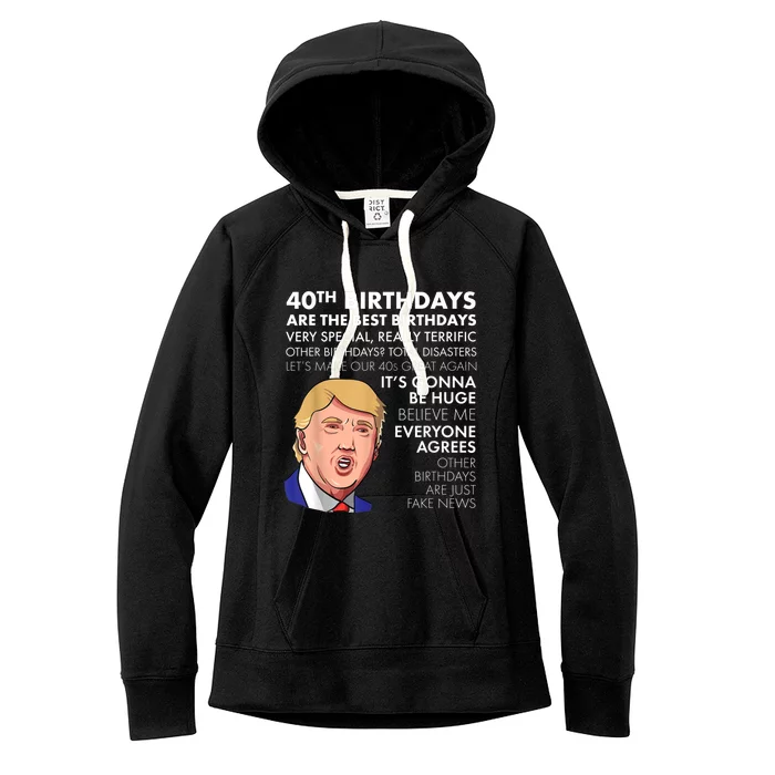 40th Birthday Gift Funny Trump Quote Shirt For m.e.n shirt Women's Fleece Hoodie