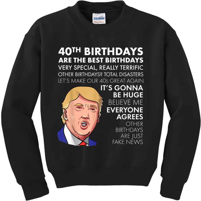 40th Birthday Gift Funny Trump Quote Shirt For m.e.n shirt Kids Sweatshirt