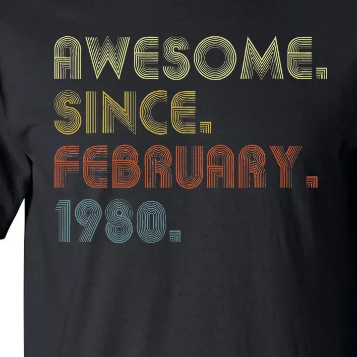 43th Birthday Gift Awesome Since February 1980 43 Year Old Cute Tall T-Shirt