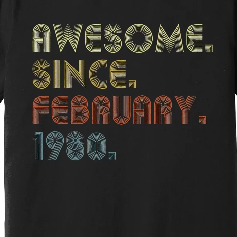 43th Birthday Gift Awesome Since February 1980 43 Year Old Cute Premium T-Shirt