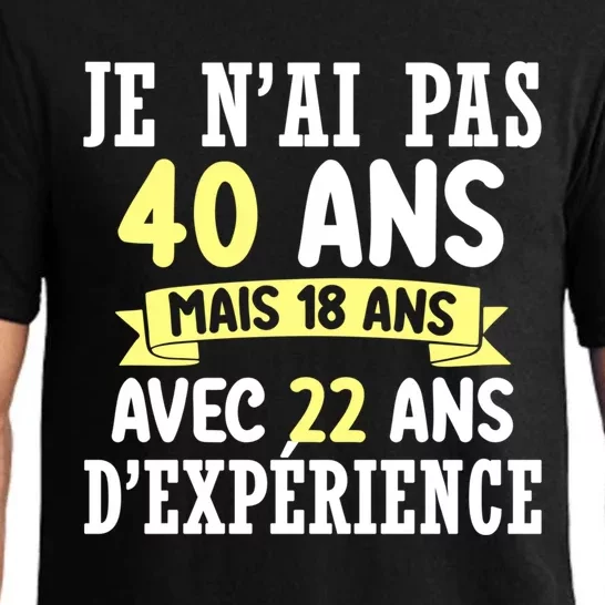 40th Birthday Gift For Humour Je N'ai Pas 40 Gift Pajama Set