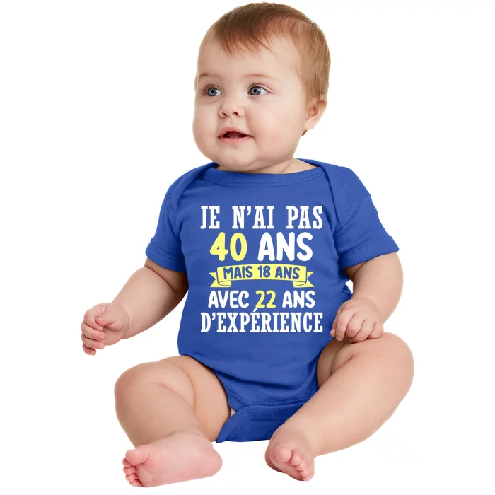 40th Birthday Gift For Humour Je N'ai Pas 40 Gift Baby Bodysuit