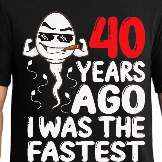 40th Birthday Gag Dress 40 Years Ago I Was The Fastest Funny Pajama Set