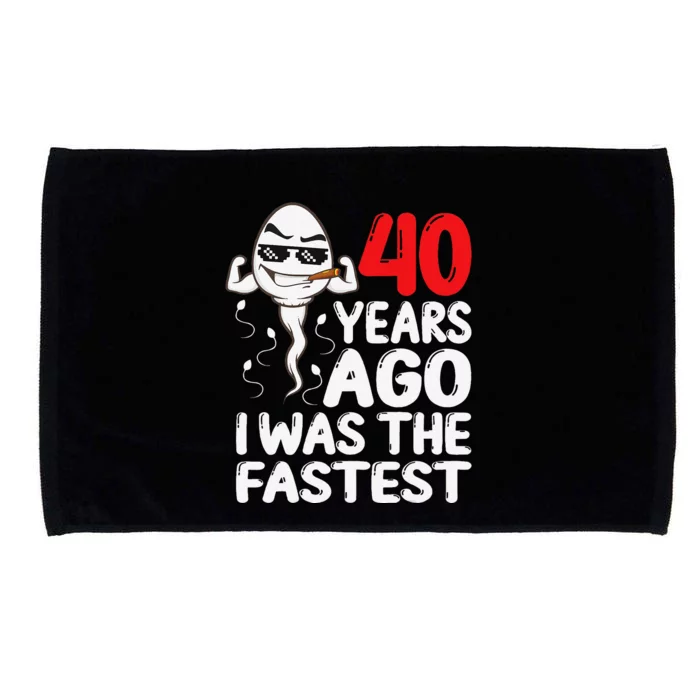 40th Birthday Gag Dress 40 Years Ago I Was The Fastest Funny Microfiber Hand Towel