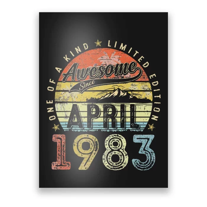 40th Birthday Gift Awesome Since April 1983 40 Year Old Poster