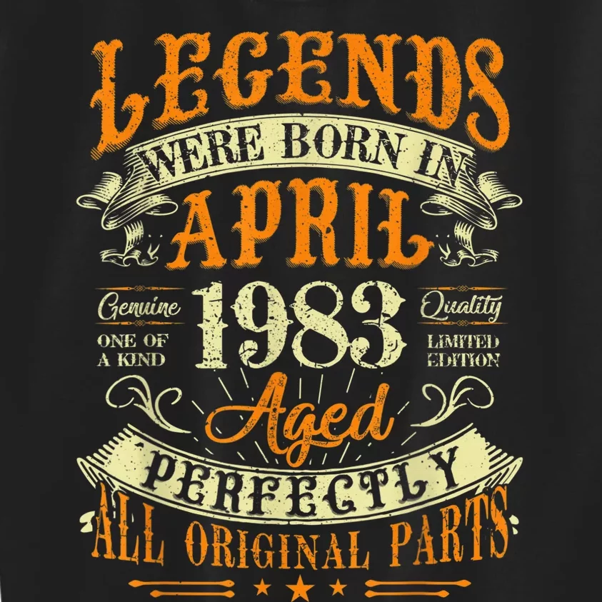 40th Birthday Gift 40 Years Old Legends Born In April 1983 Kids Sweatshirt