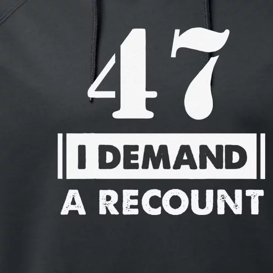 47 Birthday Gift Funny Demand Recount 47 Years Old Performance Fleece Hoodie