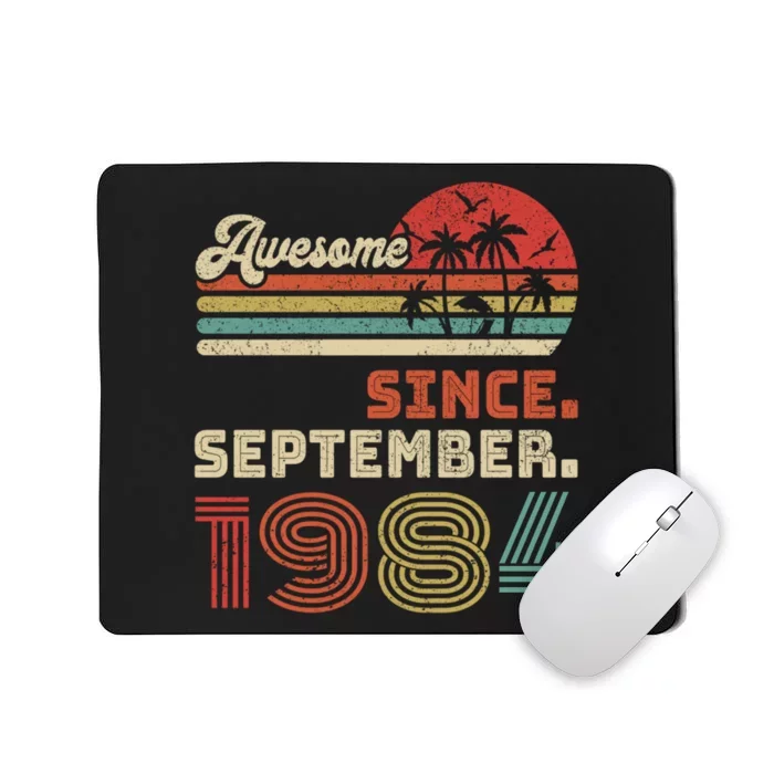 40th Birthday Gift 40 Year Old Awesome Since September 1984 Mousepad