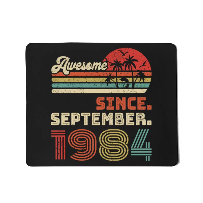 40th Birthday Gift 40 Year Old Awesome Since September 1984 Mousepad