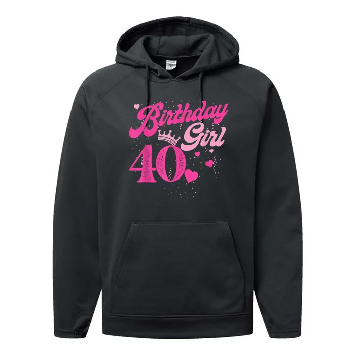 40th Birthday Girl Crown 40 Years Old Bday Performance Fleece Hoodie