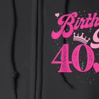 40th Birthday Girl Crown 40 Years Old Bday Full Zip Hoodie