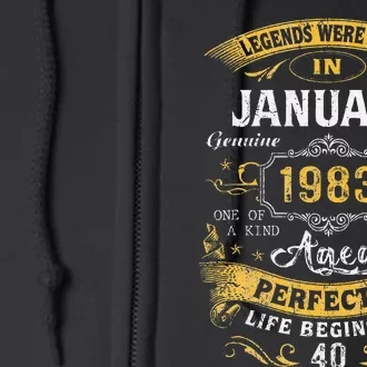 40th Birthday Gift January Legends Born In 1983 40 Year Old Full Zip Hoodie