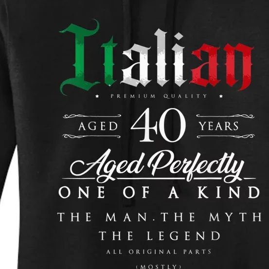 40th Birthday Gift Italian Age 40 years old born in Italy Women's Pullover Hoodie