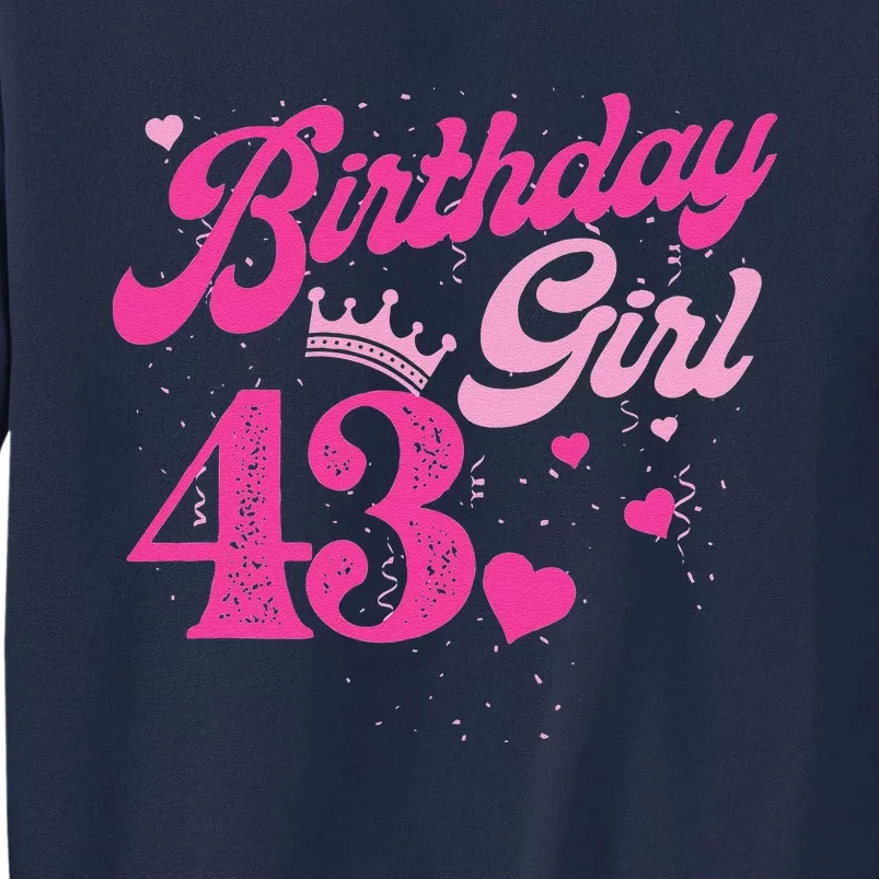 43th Birthday Girl Crown 43 Years Old Bday Tall Sweatshirt