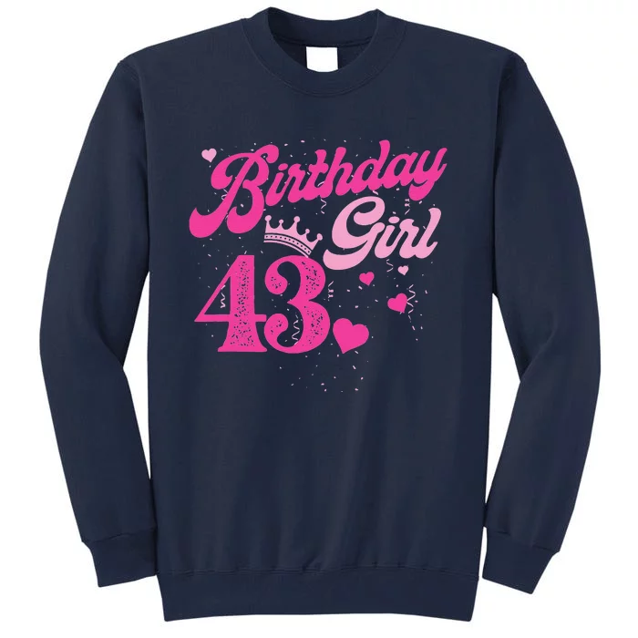 43th Birthday Girl Crown 43 Years Old Bday Tall Sweatshirt