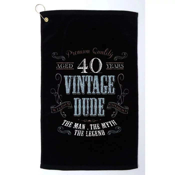 40th Birthday Gift Idea For Vintage Dude 40 Years Old Platinum Collection Golf Towel