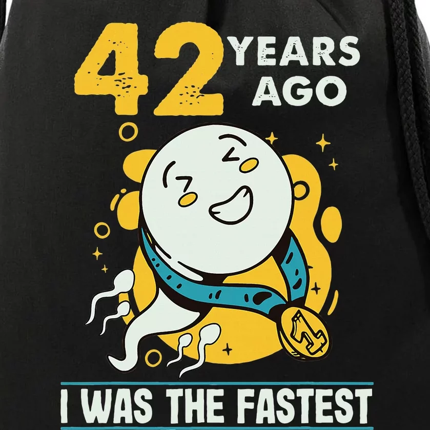 42nd Birthday Humor 42 Years Ago I Was The Fastest Drawstring Bag